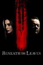 Beneath The Leaves nonton film Beneath The Leaves